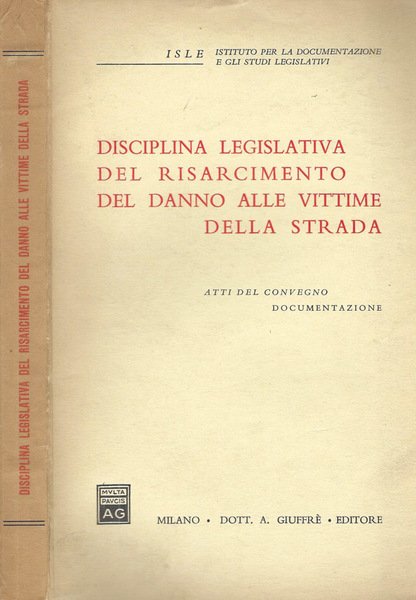Disciplina legislativa del risarcimento del danno alle vittime della strada