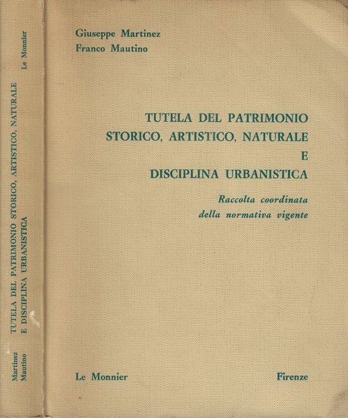 Tutela del patrimonio storico, artistico, naturale e disciplina urbanistica. Raccolta coordinata della normativa vigente