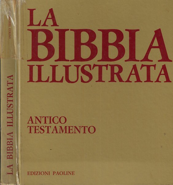La Bibbia illustrata Vol. I- Antico Testamento