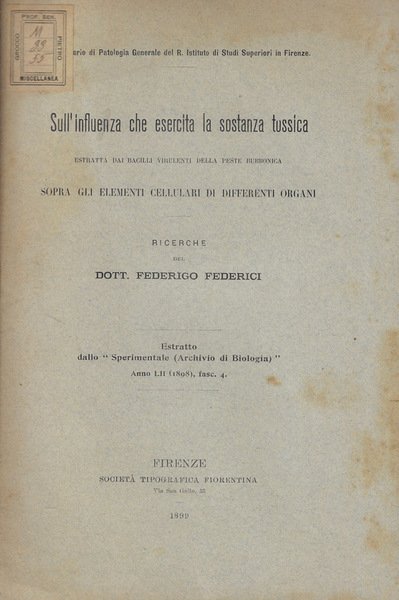 Sull'influenza che esercita la sostanza tossica estratta dai Bacilli virulenti della peste bubbonica sopra gli elementi cellulari di differenti organi