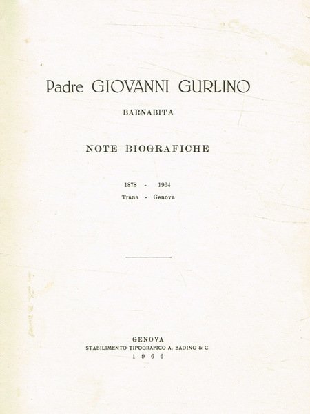 Padre Giovanni Gurlino barnabita. Note biografiche 1878-1964. Trana-Genova