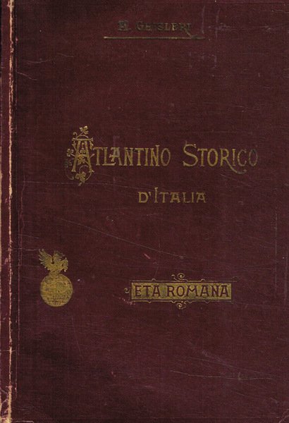 Atlantino storico d'Italia. Parte I-Storia romana