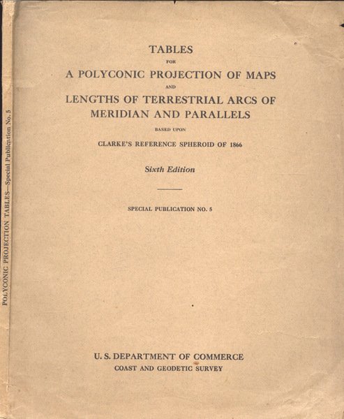 Tables for a polyconic projection of maps and lenghts of terrestrial arcs of meridian and parallels