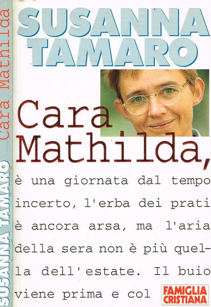 CARA MATHILDA, (.LETTERE A UN'AMICA LONTANA)