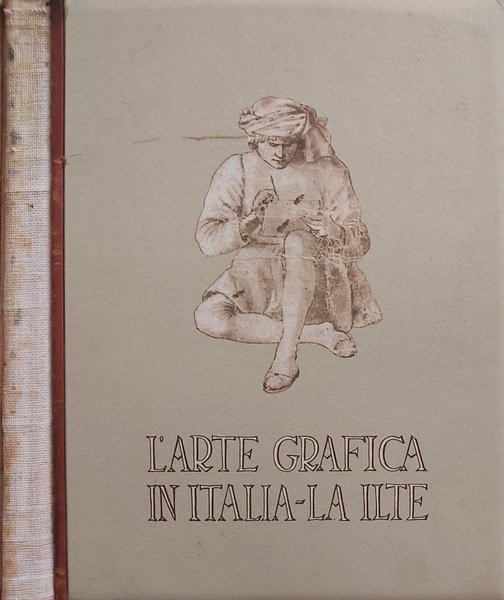 L'Arte grafica in Italia - La Ilte