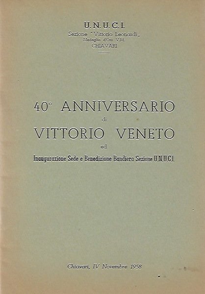 U.N.U.C.I. Sezione Vittorio Leonardi - 40° Anniversario di Vittorio Veneto ed Inaugurazione Sede e benedizione Bandiera Sezione