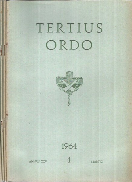 Tertius Ordo Annus XXV Fasc. I-II-III-IV 1964
