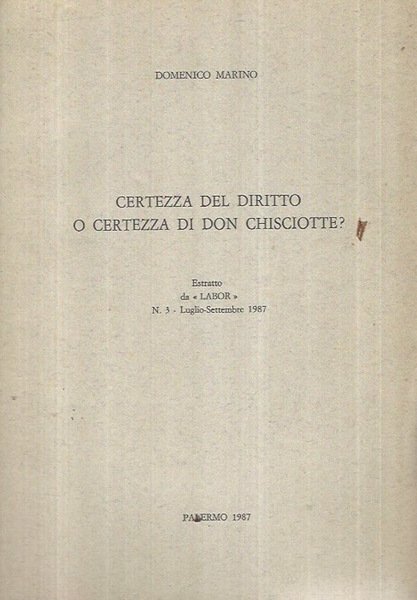Certezza del Diritto o certezza di Don Chisciotte?