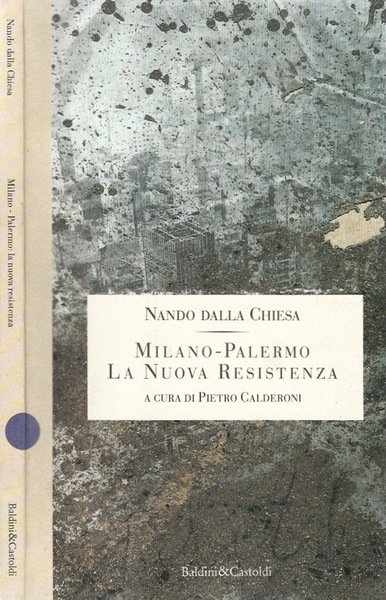 Milano - Palermo: La nuova resistenza