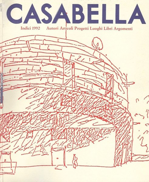 Casabella indici 1992 - Autori - Articoli - Progetti - …