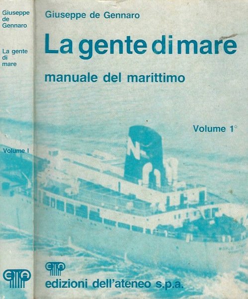 La gente di mare - manuale del marittimo vol. 1
