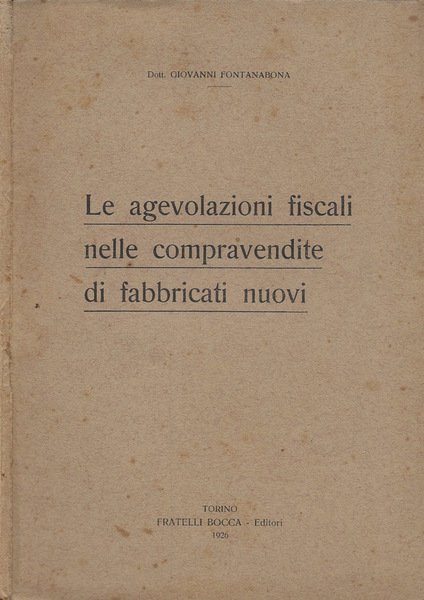 Le agevolazioni fiscali nelle compravendite di fabbricati nuovi