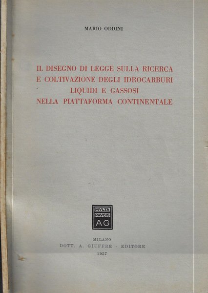 Il disegno di legge sulla ricerca e coltivazione degli idrocarburi …