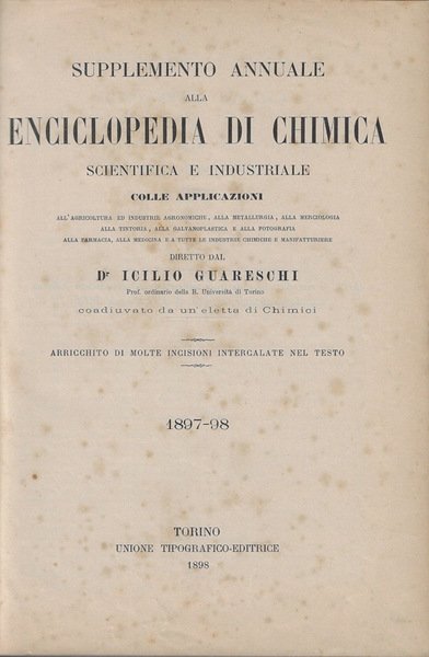 Supplemento annuale alla enciclopedia di chimica scientifica e industriale 1897-98