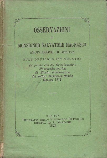 Osservazioni sull'opuscolo intitolato: La prima era del Cristianesimo. Monografia Critica …
