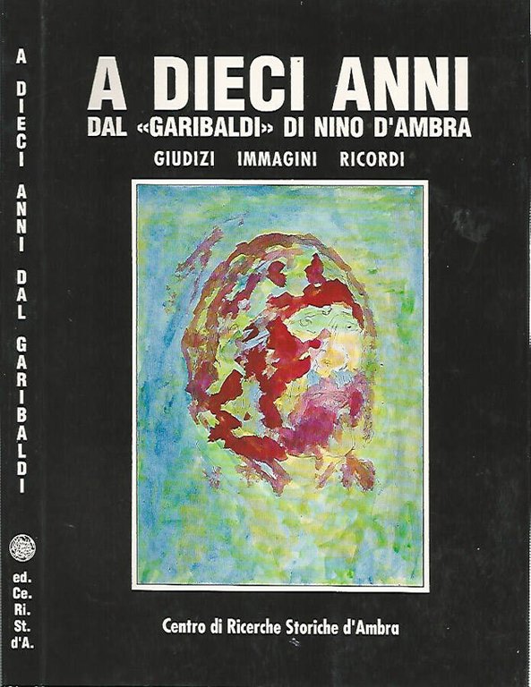 A dieci anni dal "Garibaldi" di Nino D'Ambra