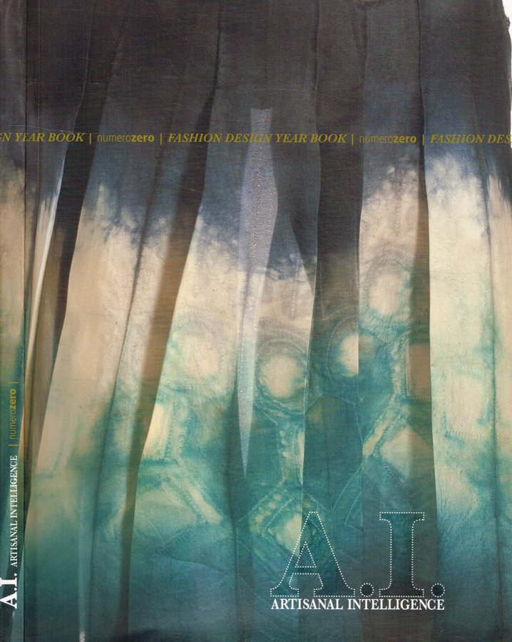A.I. Artisanal intelligence. Fashion design year book. Numero zero | Immagine principale