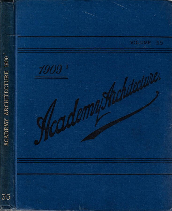 Academy architecture and architectural review 1909 volume 35