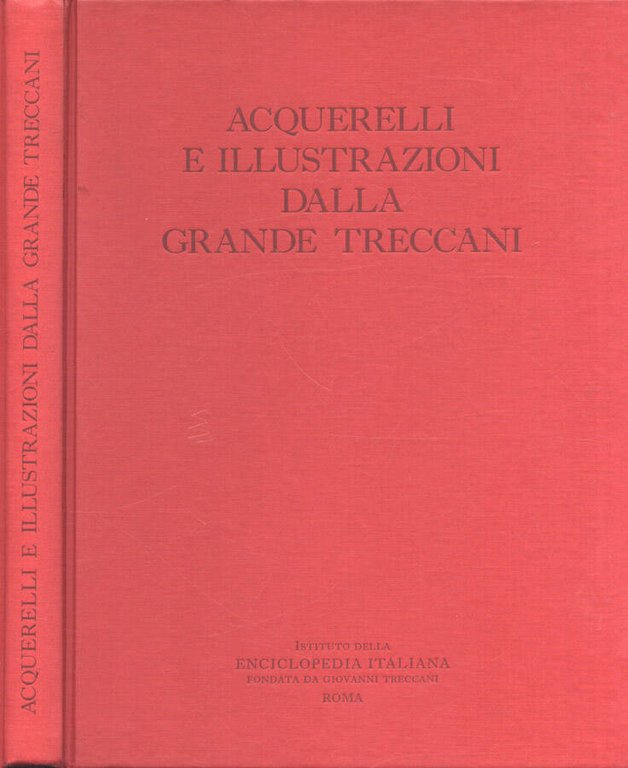 Acquerelli e illustrazioni della Grande Treccani
