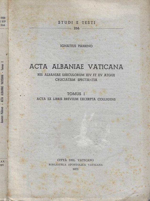 Acta Albaniae Vaticana Tomus I- Acta ex libris brevium excerpta colligens