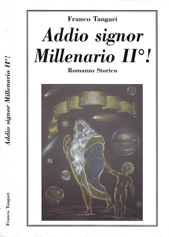 Addio Signor Millenario II°!
