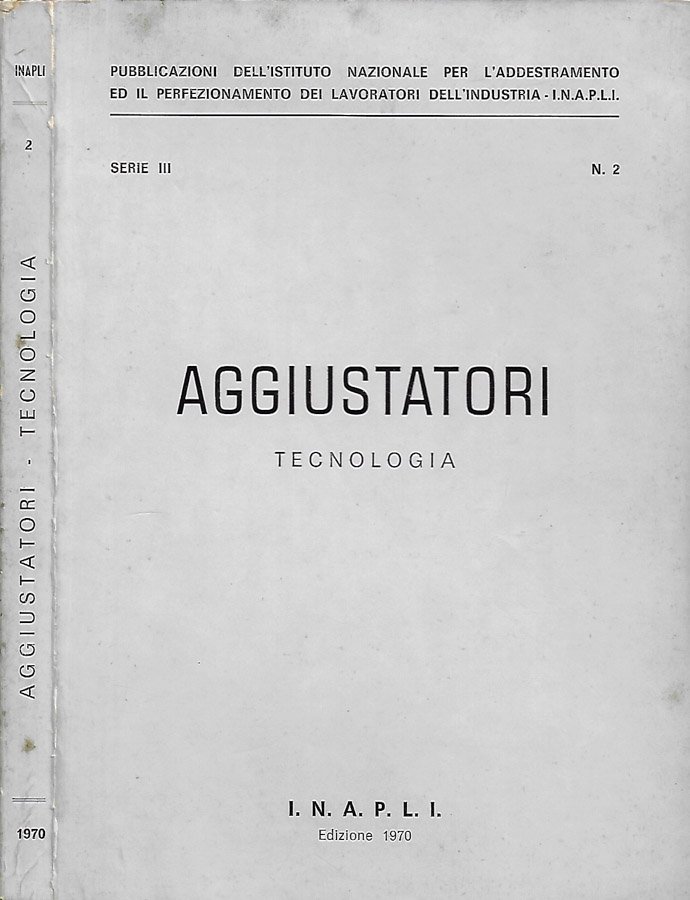 Aggiustatori - Tecnologia