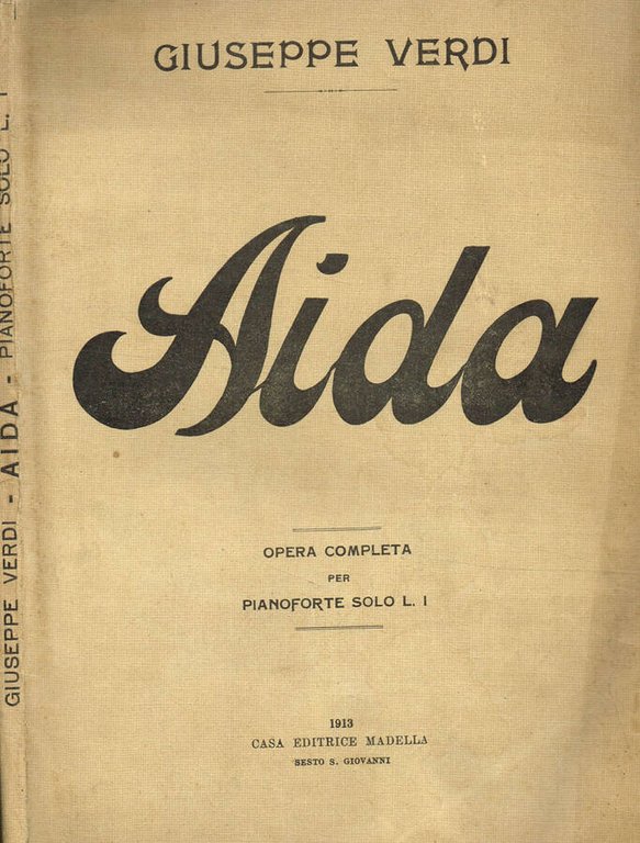AIDA. OPERA IN QUATTRO ATTI DI ANTONIO GHISLANZONI