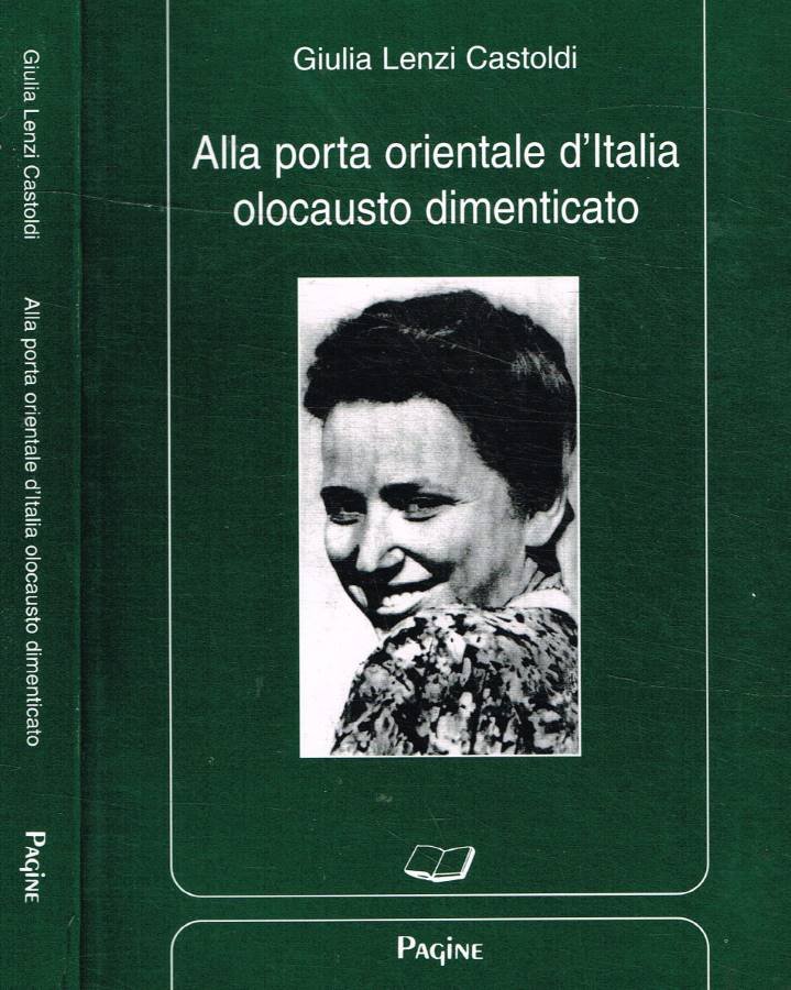 Alla porta orientale d'Italia olocausto dimenticato