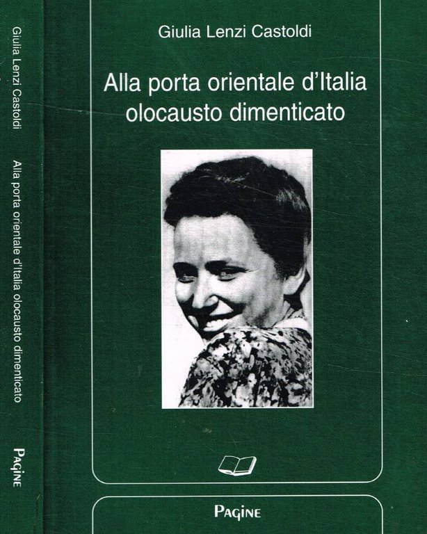 Alla porta orientale d'Italia olocausto dimenticato