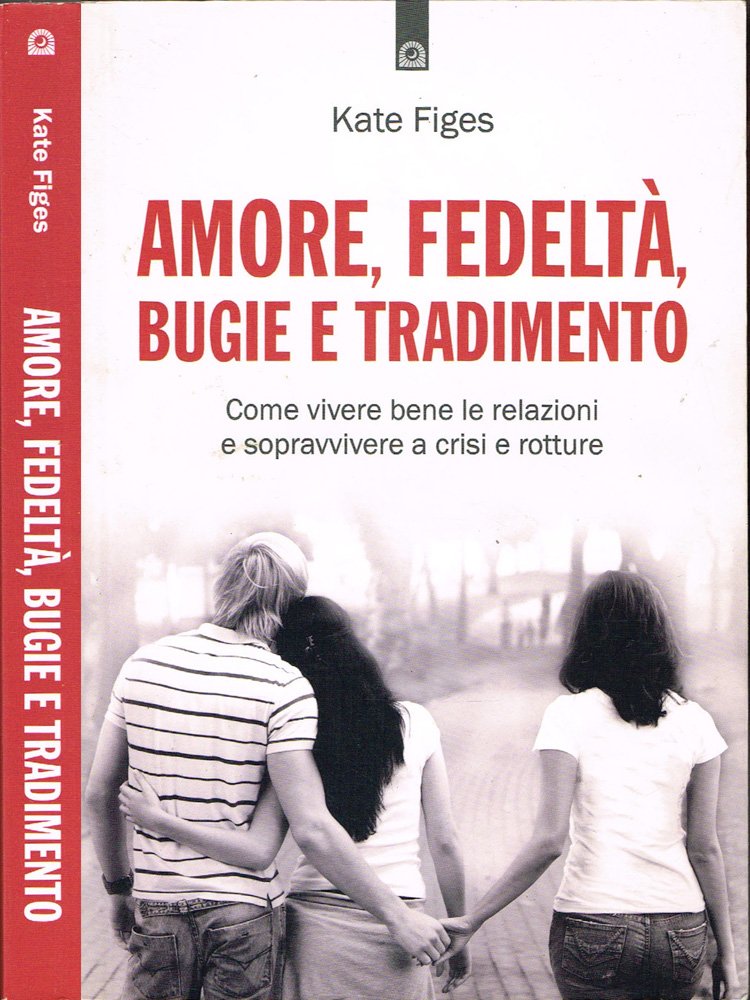 Amore, fedeltà, bugie e tradimento