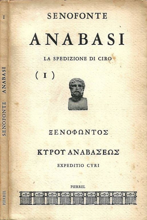 Anabasi. La spedizione di Ciro. Vol. I