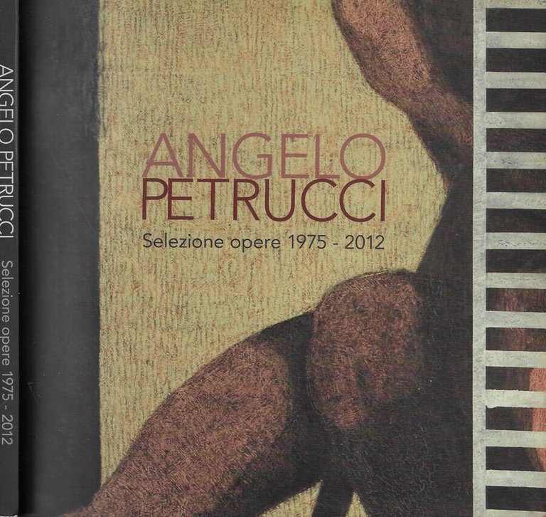 Angelo Petrucci Selezione opere 1975-2012