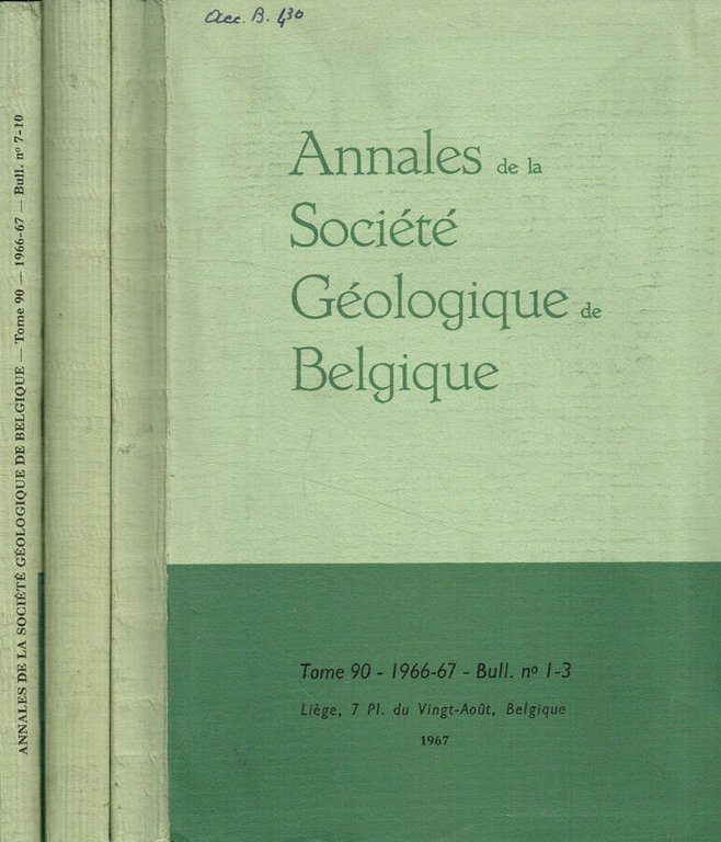 Annales de la societé geologique de Belgique. Tome 90, 1966-67, …