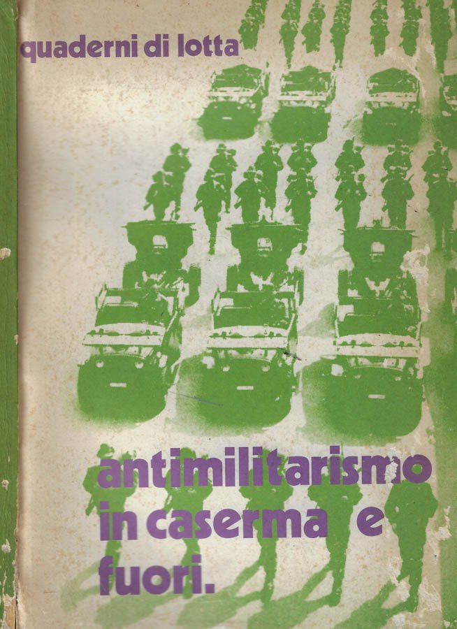Antimilitarismo in caserma e fuori