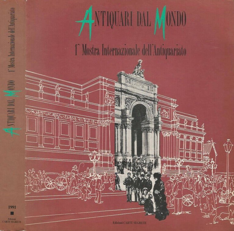 Antiquari dal Mondo. 1^ Mostra Internazionale dell'Antiquariato