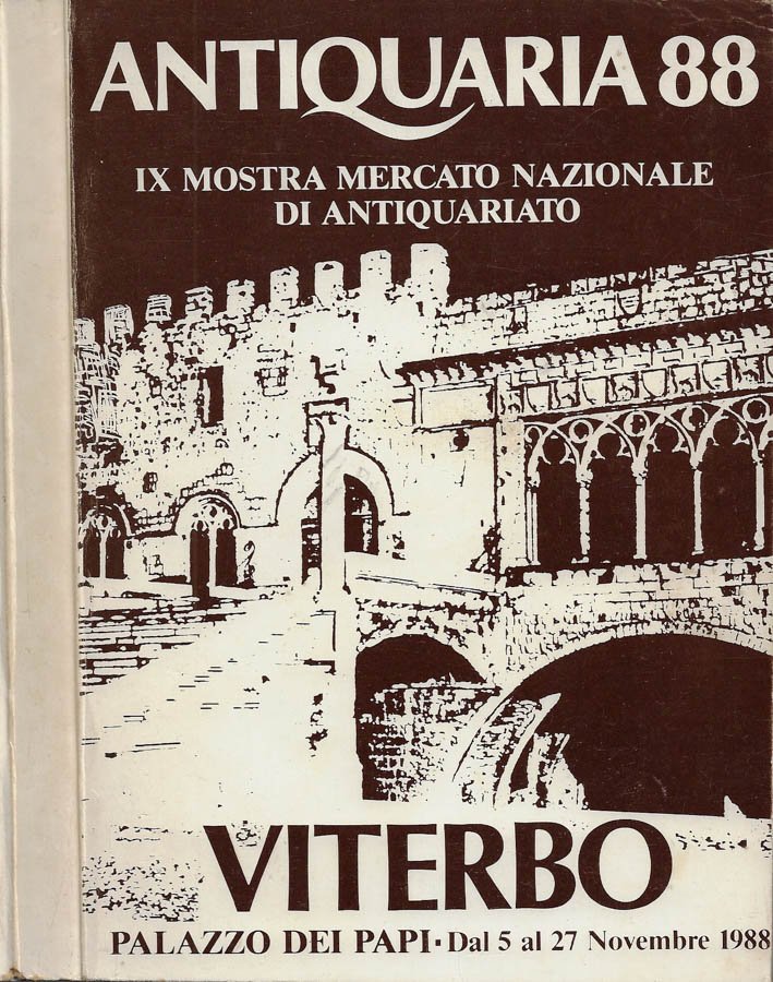 Antiquaria 88 - IX^ Mostra Nazionale di Antiquariato (Viterbo, Palazzo …