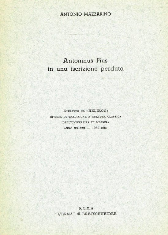 ANTONINUS PIUS IN UNA ISCRIZIONE PERDUTA