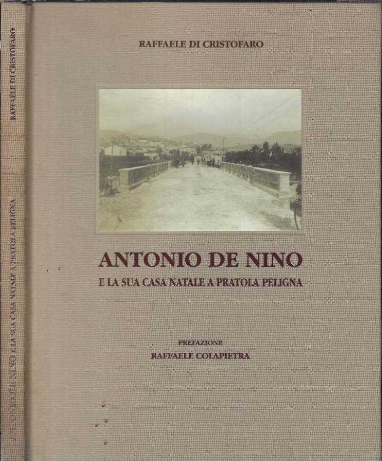 Antonio De Nino e la sua casa natale a Pratola …