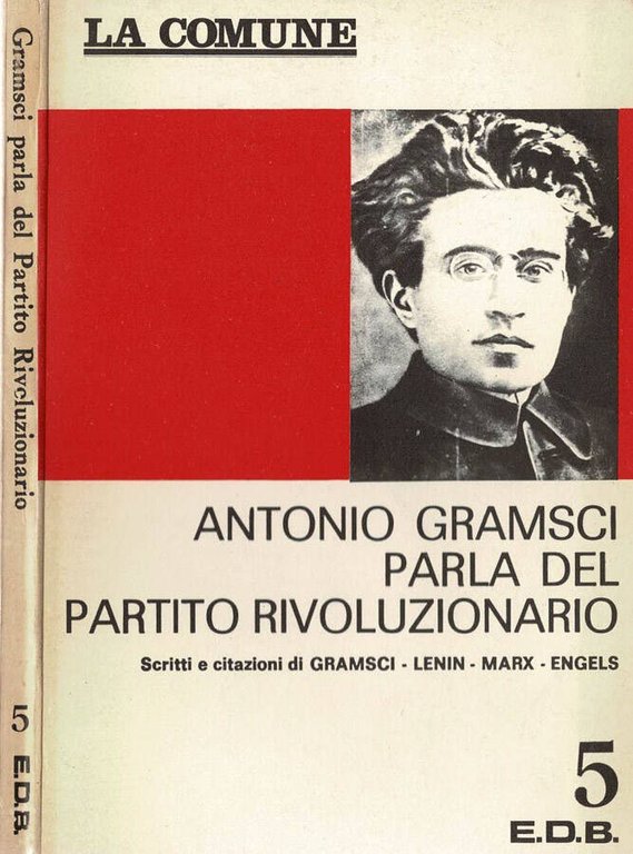 Antonio Gramsci parla del Partito Rivoluzionario