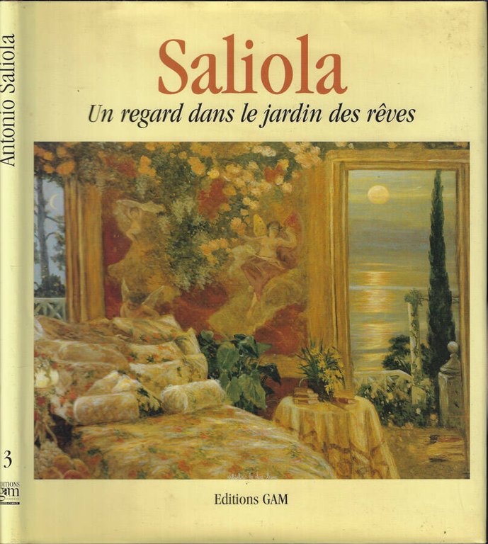 Antonio Saliola. Un regard dans le jardin des reves