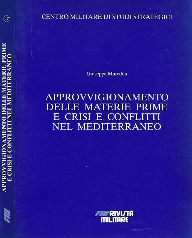 Approvvigionamento delle materie prime e crisi e conflitti nel Mediterraneo