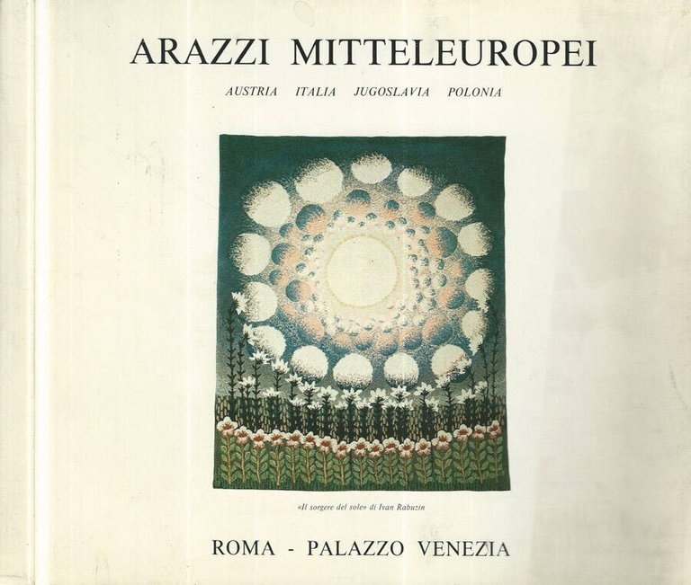 Arazzi Mitteleuropei. Austria Italia Jugoslavia Polonia