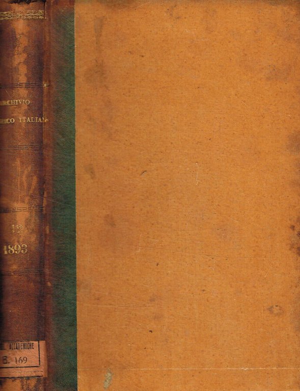 Archivio storico italiano fondato da G.P. Vieusseux. Quinta serie, tomo …