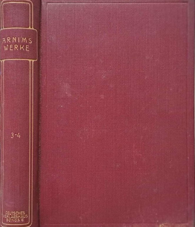 Arnims Werke. Dritter Teil. Halle und Jerusalem - Die Appelmanner - Der Stralauer Fischzug