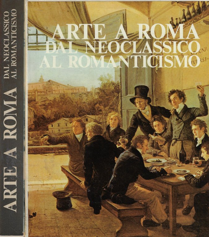 Arte a Roma dal Neoclassico al Romanticismo