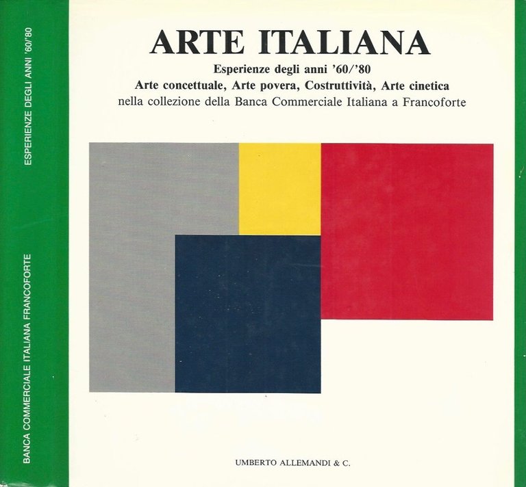 Arte italiana. Esperienze degli anni '60/'80 - Arte concettuale, arte povera, costruttività, arte cinetica