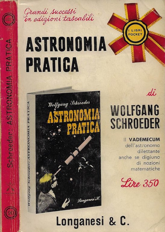 Astronomia pratica (Il vademecum dell'astronomo dilettante anche se digiuno di nozioni matematiche)