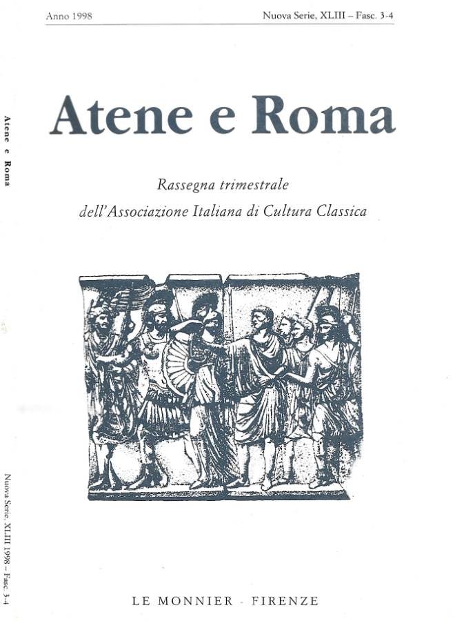 Atene e Roma. Rassegna trimestrale dell'Associazione Italiana di Cultura Classica. …