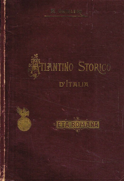 Atlantino storico d'Italia. Parte I-Storia romana