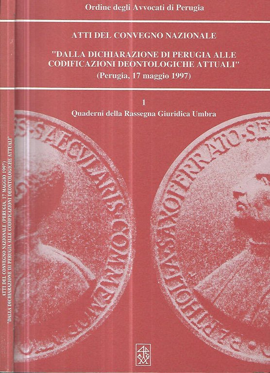 Atti del Convegno Nazionale Dalla dichiarazione di Perugia alle codificazioni …